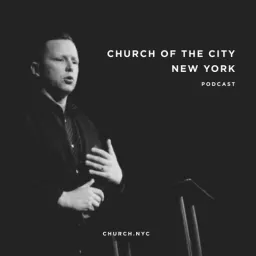 Church of the City New York Podcast artwork