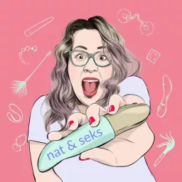 nat & seks | pozytywny sexcast Podcast artwork
