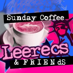 Sunday Coffee with Leerecs and Friends Podcast artwork