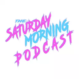 The Saturday Morning Podcast artwork