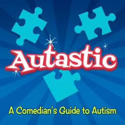 Autastic: A Comedians Guide to Autism Podcast artwork