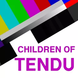 Children of Tendu Podcast artwork