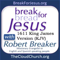 BreakForJesus with Robert Breaker Podcast artwork