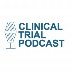 Clinical Trial Podcast | Conversations with Clinical Research Experts artwork