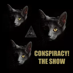 Conspiracy! The Show Podcast artwork