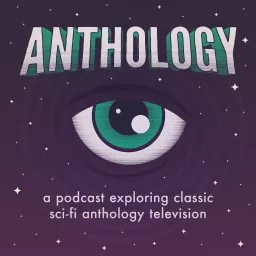 Anthology - The Twilight Zone, Science Fiction Theatre, and Sci-Fi Podcast artwork