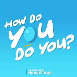 How Do You Do You? Podcast artwork