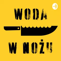 Woda w nożu Podcast artwork