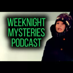 Weeknight Mysteries Podcast artwork