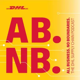 All Business. No Boundaries. The DHL Supply Chain Podcast artwork