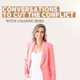 Conversations to Cut the Conflict Podcast artwork