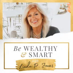 Be Wealthy & Smart Podcast artwork