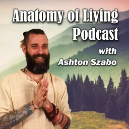 Anatomy of Living Podcast artwork