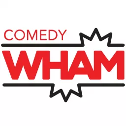 Comedy Wham Podcast artwork