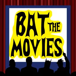 Bat the Movies Podcast artwork