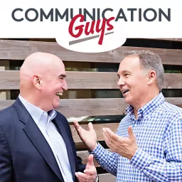 The Communication Guys Podcast: Communication Excellence | Professional and Personal Success artwork