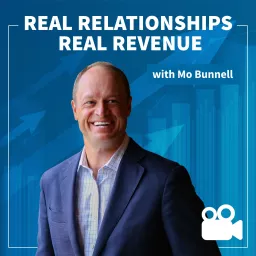 Real Relationships Real Revenue - Video Edition Podcast artwork