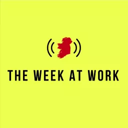 The Week at Work Podcast artwork