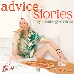 The Donas : Advice & Stories Podcast artwork