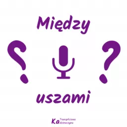 Między Uszami Podcast artwork