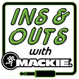 The Ins & Outs with Mackie Podcast artwork