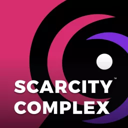 Scarcity Complex Podcast artwork