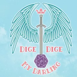 Dice, Dice My Darling Podcast artwork