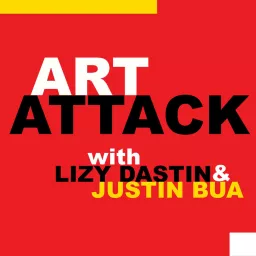 Art Attack w/ Lizy Dastin and Justin BUA Podcast artwork