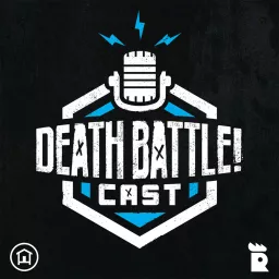 DEATH BATTLE Cast Podcast artwork