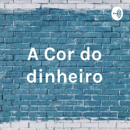 A Cor do dinheiro