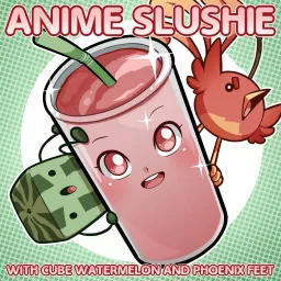 Anime Slushie Podcast artwork