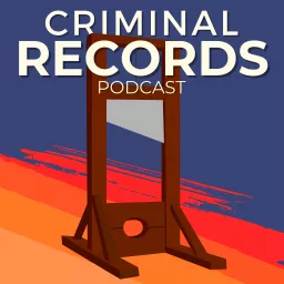 Criminal Records Podcast artwork