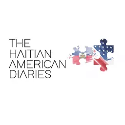 The Haitian-American Diaries Podcast artwork