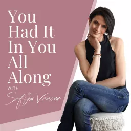 You Had It In You All Along Podcast artwork