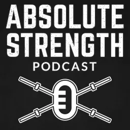 The Absolute Strength Podcast artwork