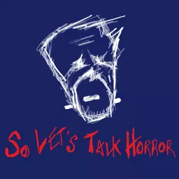 So Let's Talk Horror Podcast artwork