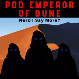 Pod Emperor of Dune Podcast artwork