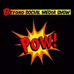 Beyond Social Media: The Marketing, Advertising & Public Relations Podcast artwork