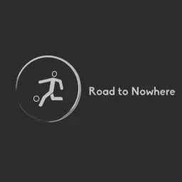 The Road to Nowhere European Football Podcast artwork