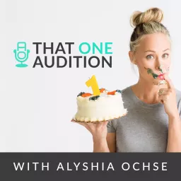 That One Audition with Alyshia Ochse Podcast artwork