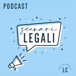 Scenari Legali Podcast artwork