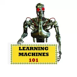 Learning Machines 101 Podcast artwork