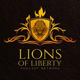 256px x 256px - Lions of Liberty Network - Podcast Addict