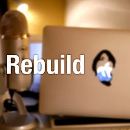 Rebuild Podcast Addict