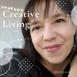 Creative Living with Jamie Podcast artwork