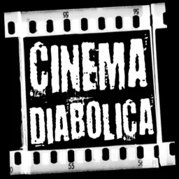 Cinema Diabolica Podcast artwork