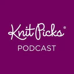 Knit Picks' Podcast artwork