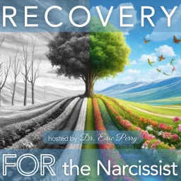 Recovery FOR the Narcissist | Narcissism