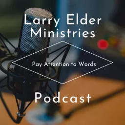 Larry Elder Ministries Podcast artwork