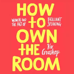 How To Own The Room Podcast artwork